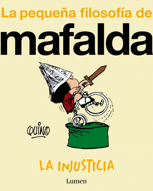 La Injusticia (la Pequeña Filosofía De Mafalda)