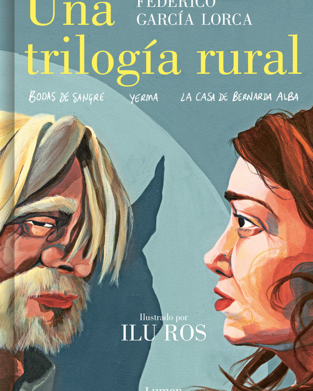 Una Trilogía Rural (bodas De Sangre, Yerma Y La Casa De Bernarda Alba)