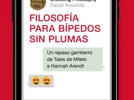 Filosofía Para Bipedos Sin Plumas