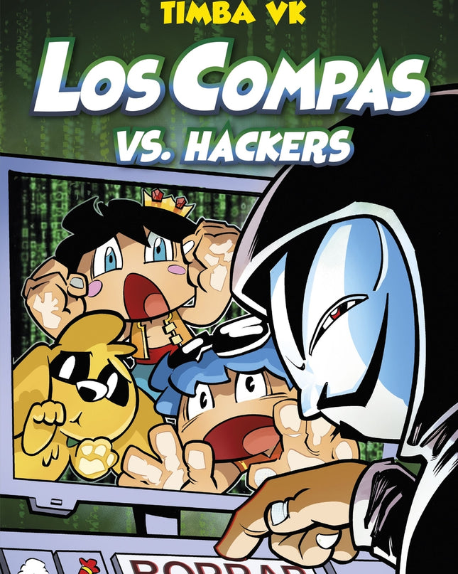 Compas 7. Los Compas Vs. Hackers