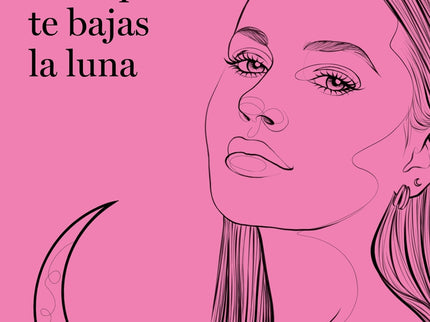 Si Tú Quieres, Te Bajas La Luna