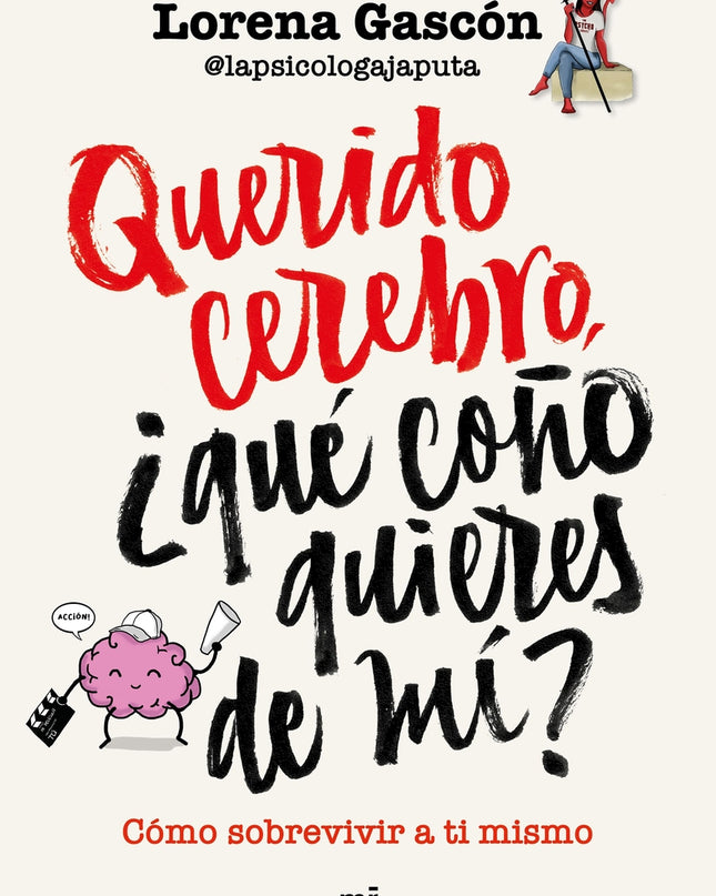 Querido Cerebro, ¿qué Coño Quieres De Mí?