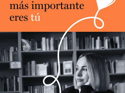 Tu Proyecto Más Importante Eres Tú
