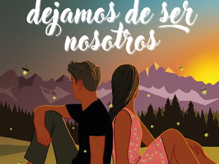 Nunca Dejamos De Ser Nosotros