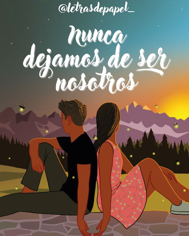 Nunca Dejamos De Ser Nosotros
