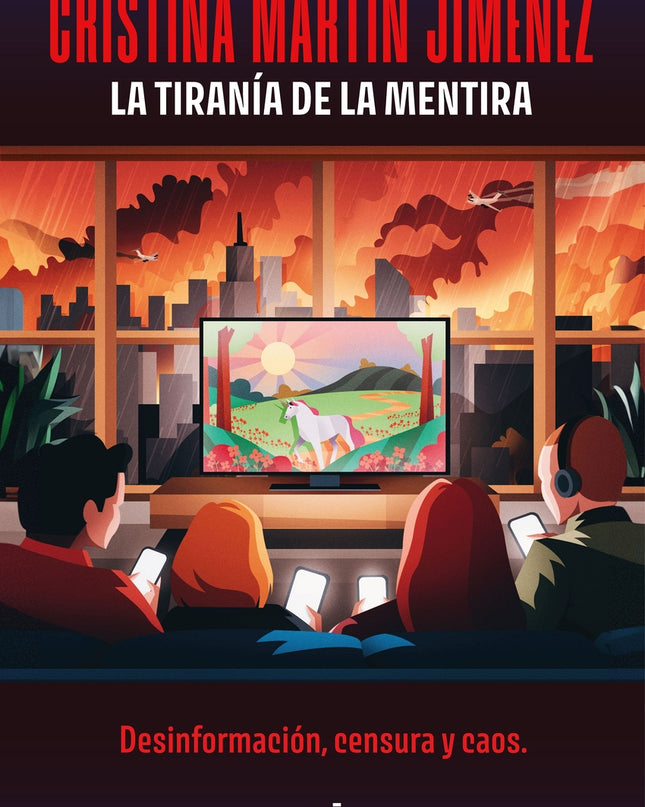 La Tiranía De La Mentira