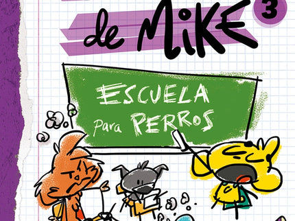 El Diario De Mike 3. Escuela Para Perros