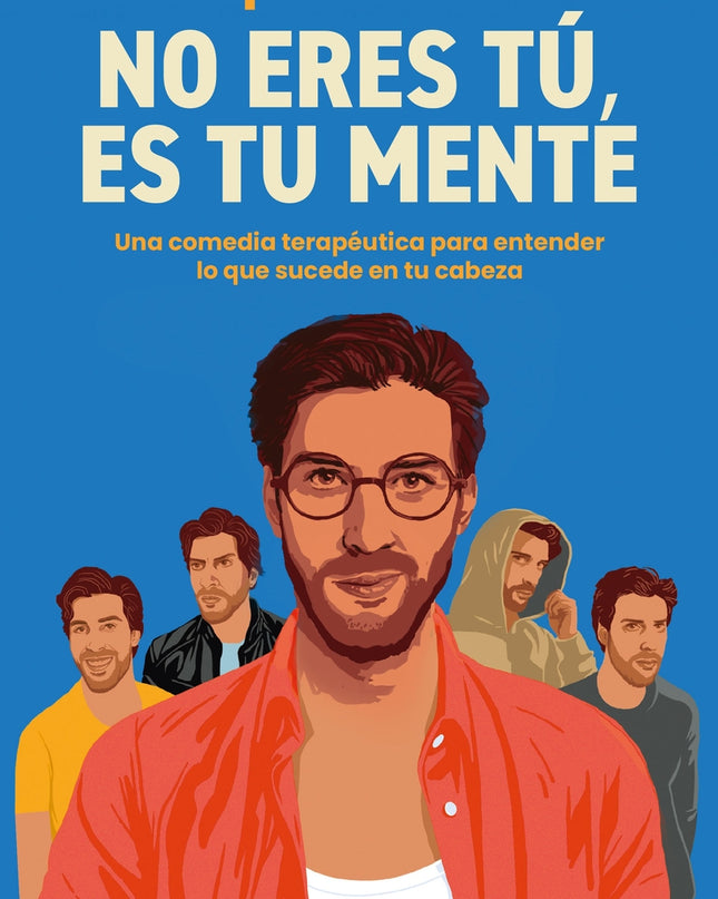 No Eres Tú, Es Tu Mente
