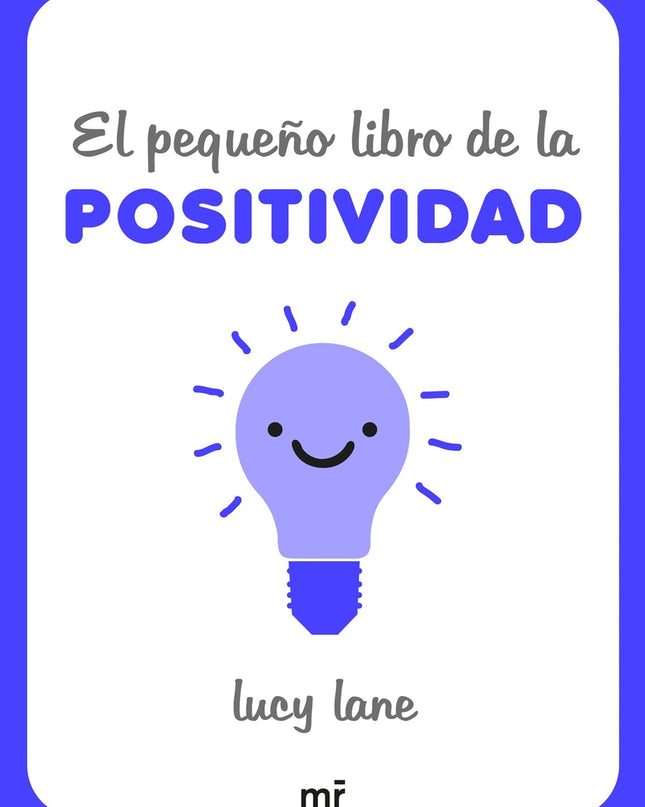 El Pequeño Libro De La Positividad