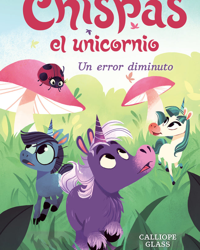 Chispas El Unicornio 3 - Un Error Diminuto