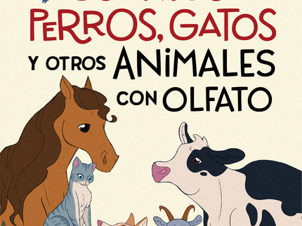 Cuentos De Perros, Gatos Y Otros Animales Con Olfato