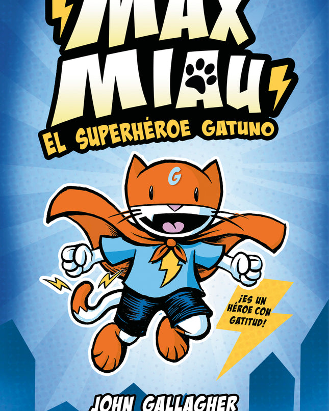 Max Miau 1 - El Superhéroe Gatuno