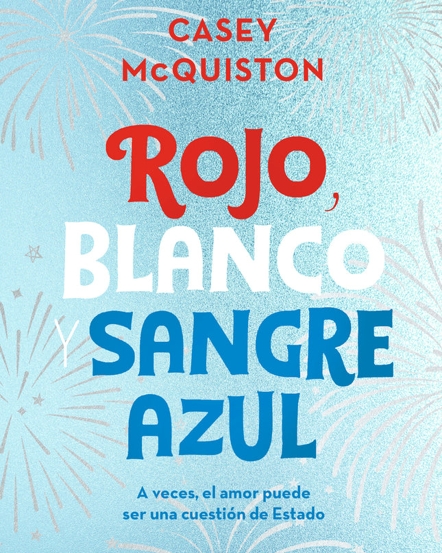 Rojo, Blanco Y Sangre Azul