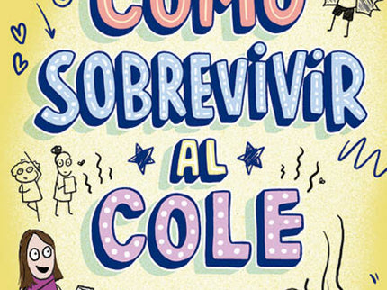 Cómo Sobrevivir Al Cole 2 - El Papel De Mi Vida