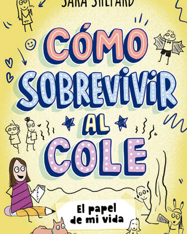 Cómo Sobrevivir Al Cole 2 - El Papel De Mi Vida