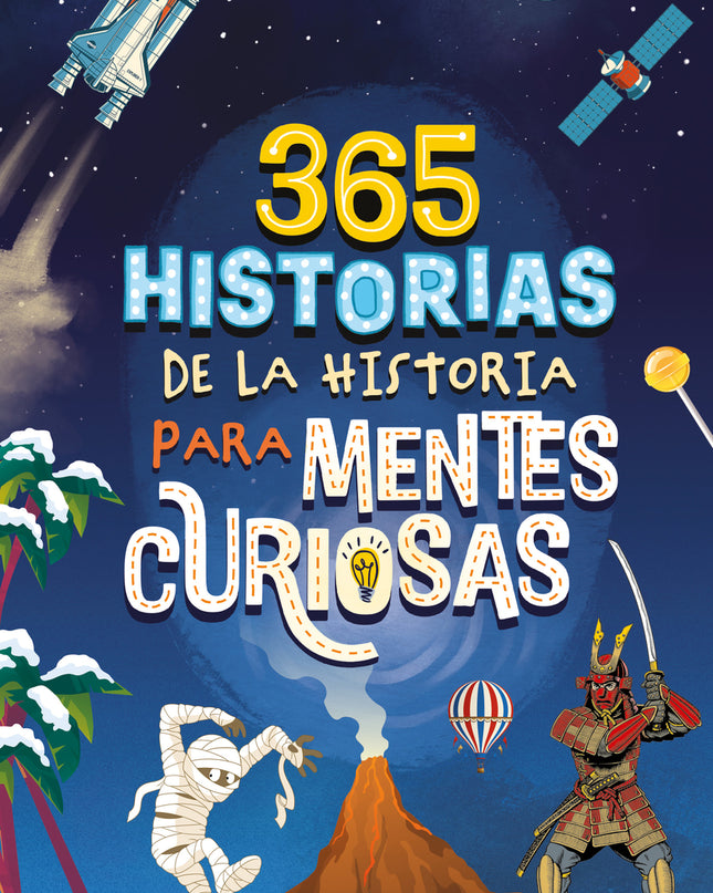 365 Historias De La Historia Para Mentes Curiosas
