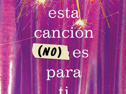 Esta Canción (no) Es Para Ti