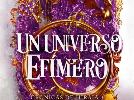 Un Universo Efímero (crónicas De Hiraia 3)