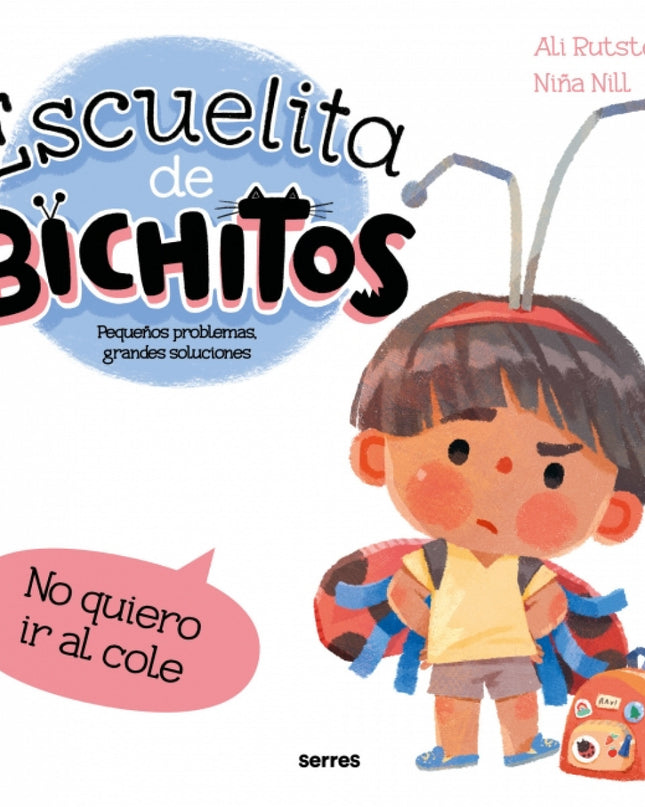 Escuelita De Bichitos - No Quiero Ir Al Cole