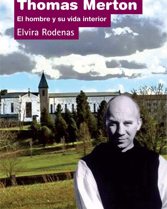 Thomas Merton Hombre Y Vida