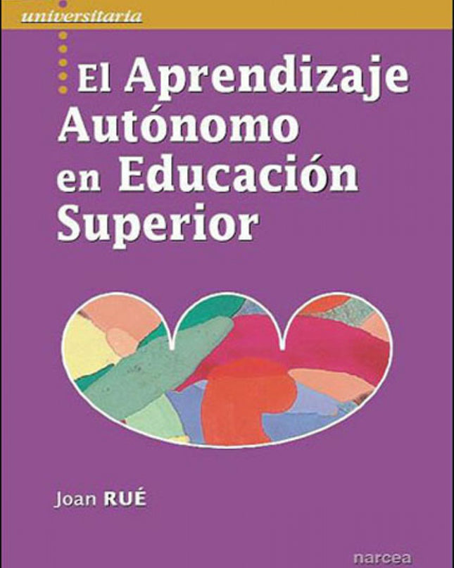 El Aprendizaje Autonomo En Educación Superior