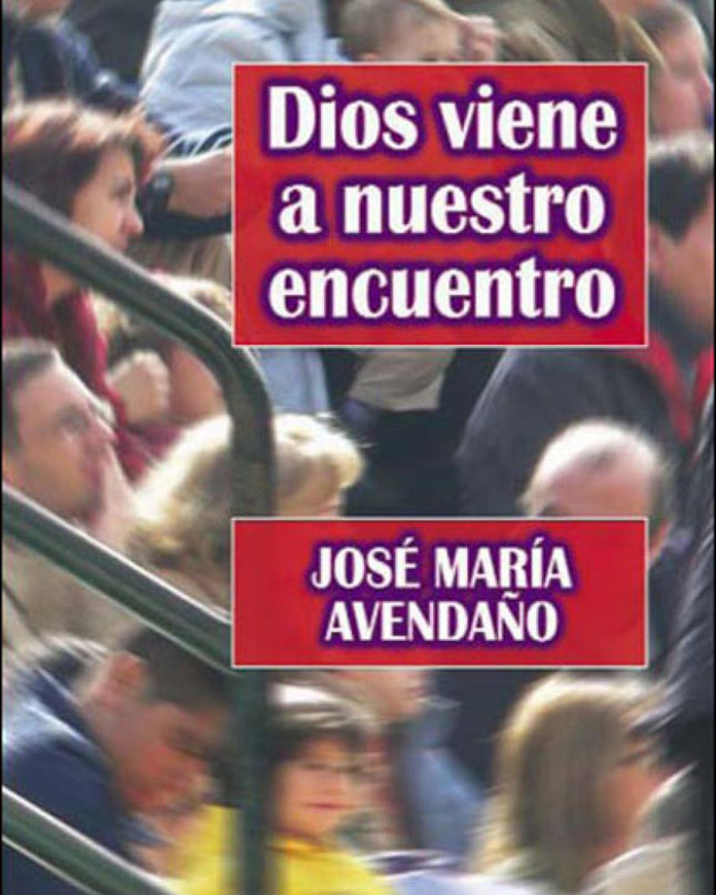 Dios Viene A Nuestro Encuentro