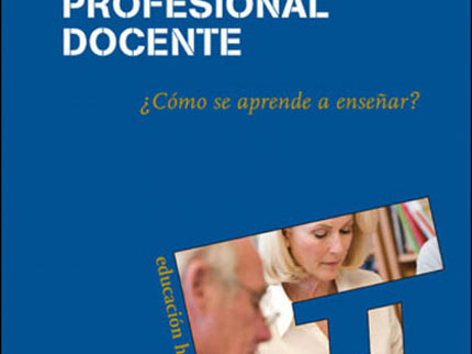 Desarrollo Profesional Docente ¿como Se Aprende A Enseñar?