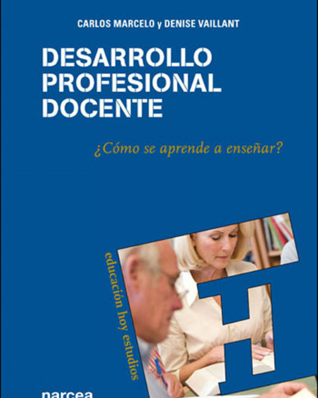 Desarrollo Profesional Docente ¿como Se Aprende A Enseñar?