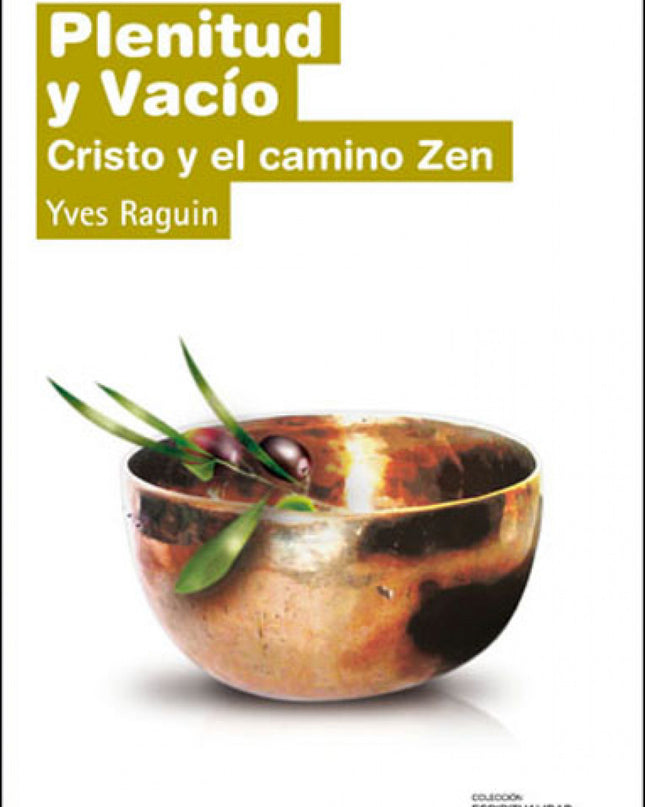 Plenitud Y Vacio. Cristo Y Camino Zen