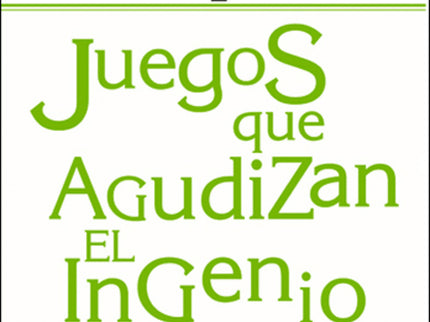 Juegos Que Agudizan El Ingenio