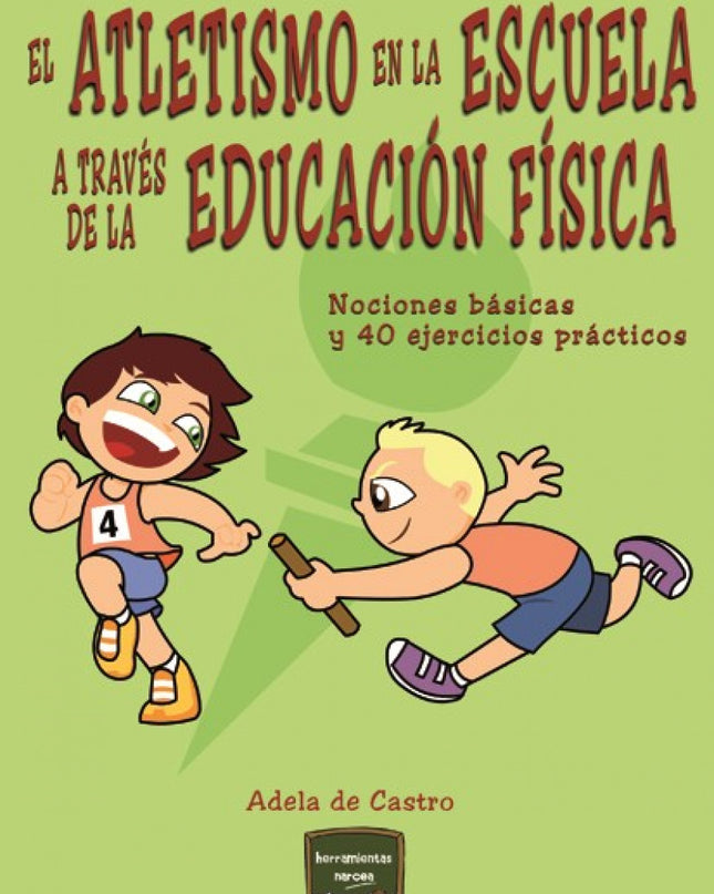 Atletismo En La Escuela A Través De La Educación Física
