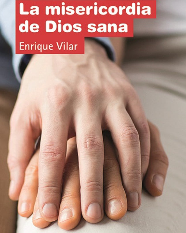 La Misericordia De Dios Sana