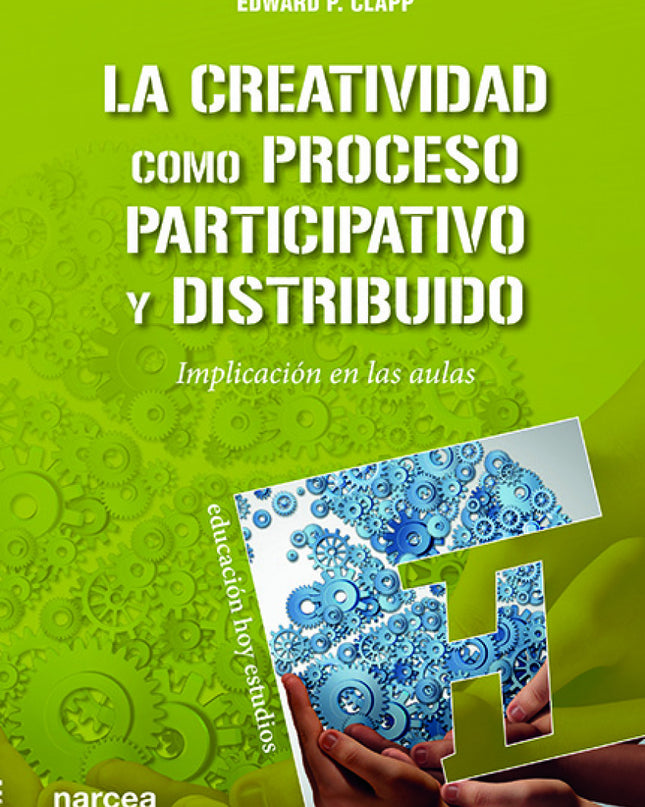La Creatividad Como Proceso Participativo Y Distribuido