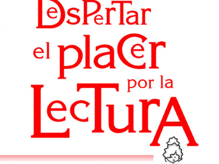 Despertar El Placer Por La Lectura