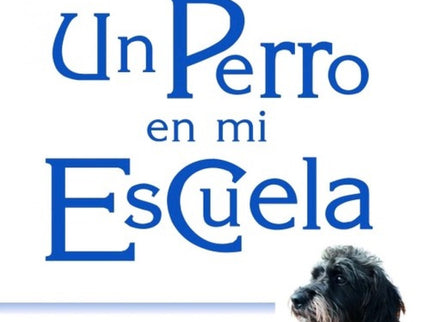 Un Perro En Mi Escuela
