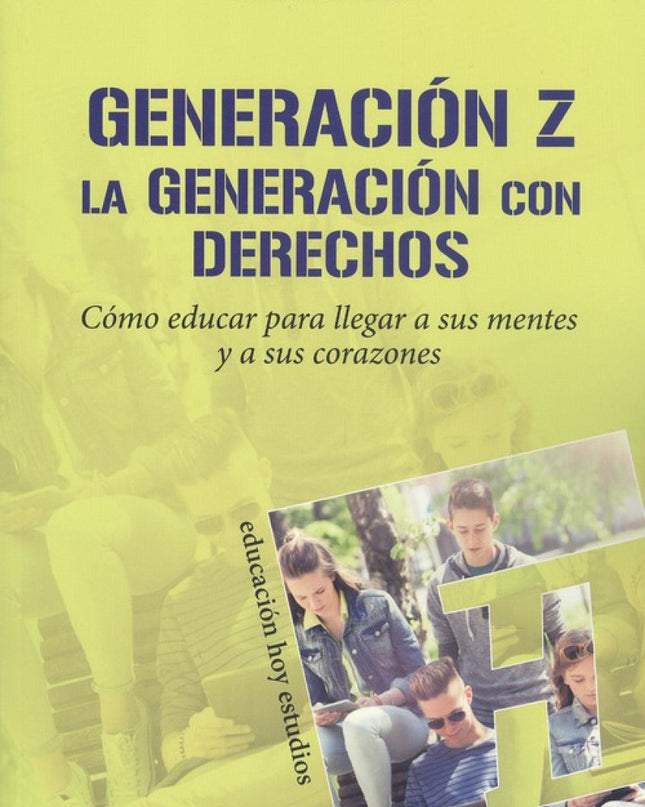Generación Z.la Generación Con Derechos