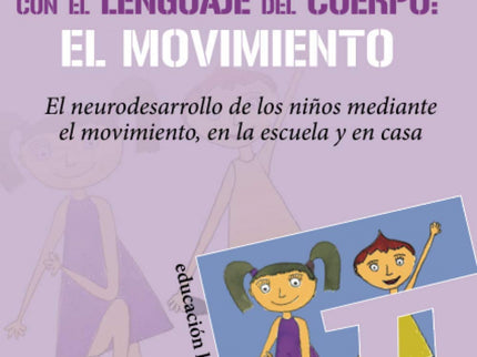Hablemos Al Cuerpo Con El Lenguaje Del Cuerpo: El Movimiento