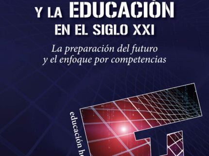 El Currículo Y La Educación En El Siglo Xxi