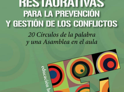 Prácticas Restaurativas Para La Prevención Y Gestión De Los Conflictos