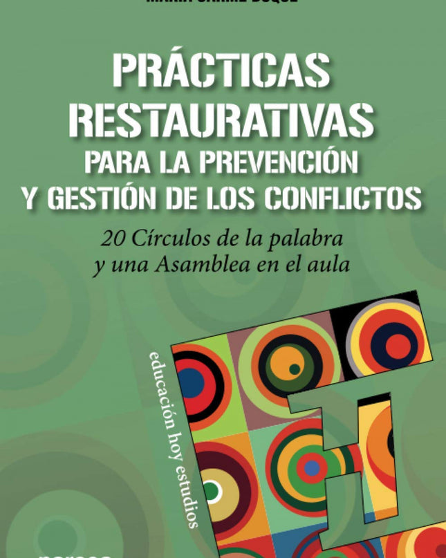 Prácticas Restaurativas Para La Prevención Y Gestión De Los Conflictos
