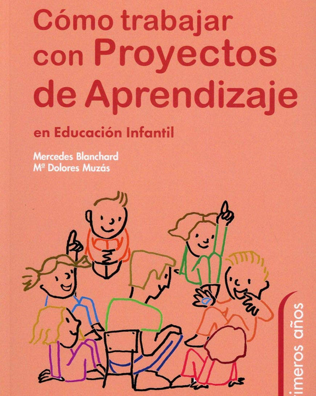 Cómo Trabajar Con Proyectos De Aprendizaje En Educación Infantil