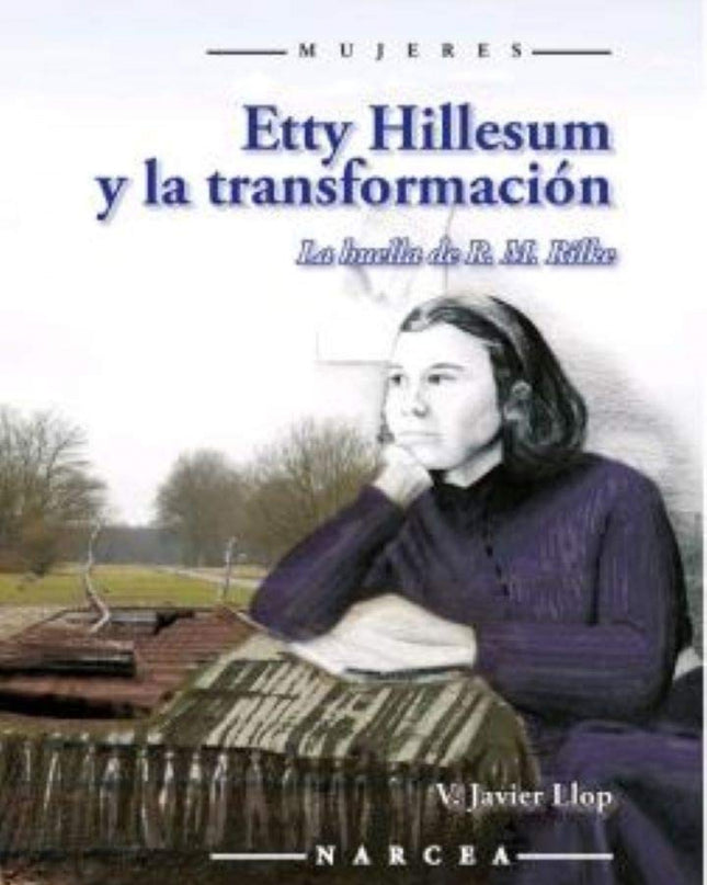 Etty Hillesum Y La Transformación