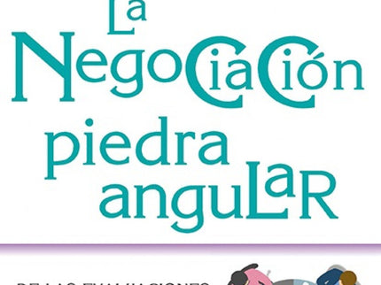 La Negociación, Piedra Angular