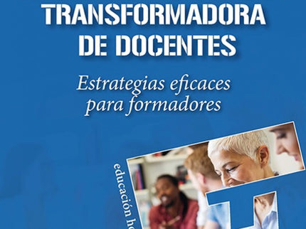 Hacia Una Formación Transformadora De Docentes