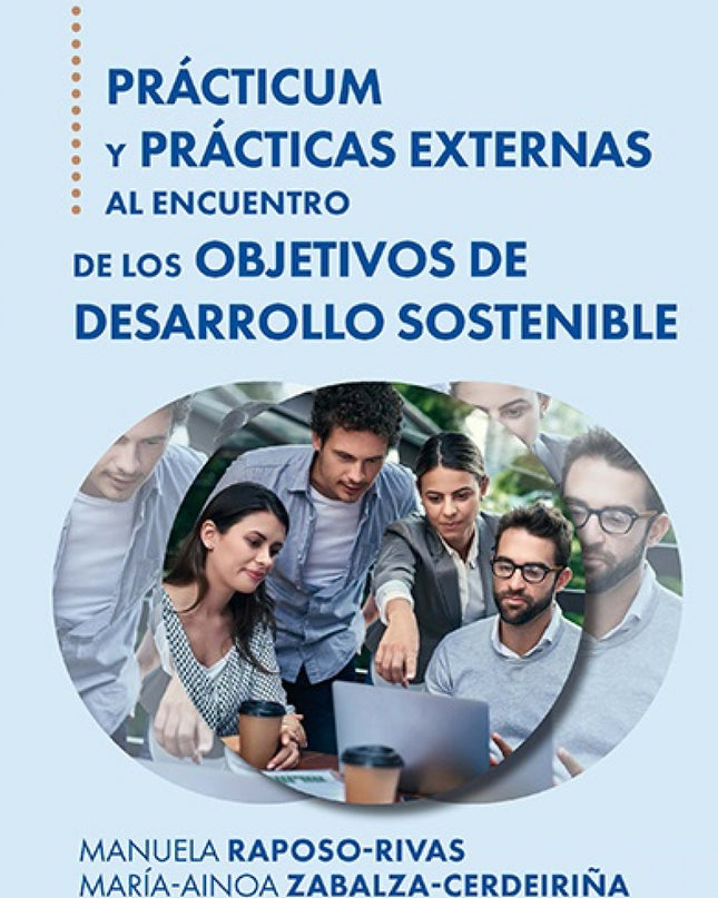 Prácticum Y Prácticas Externas Al Encuentro De Los Objetivos De Desarrollo Sostenible