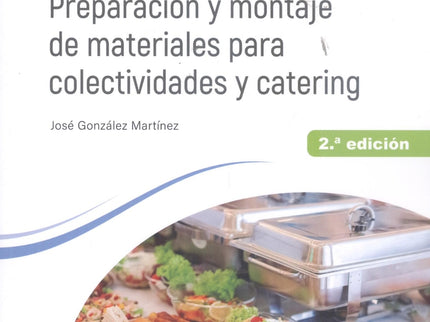 Preparación Y Montaje De Materiales Para Colectividades Y Catering 2.ª Ed. 2023