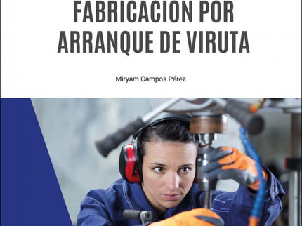 Fabricación Por Arranque De Viruta
