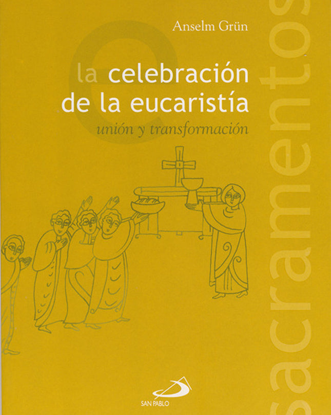 La Celebración De La Eucaristía