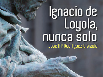 Ignacio De Loyola, Nunca Solo