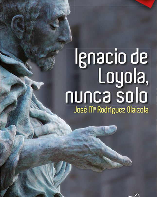 Ignacio De Loyola, Nunca Solo